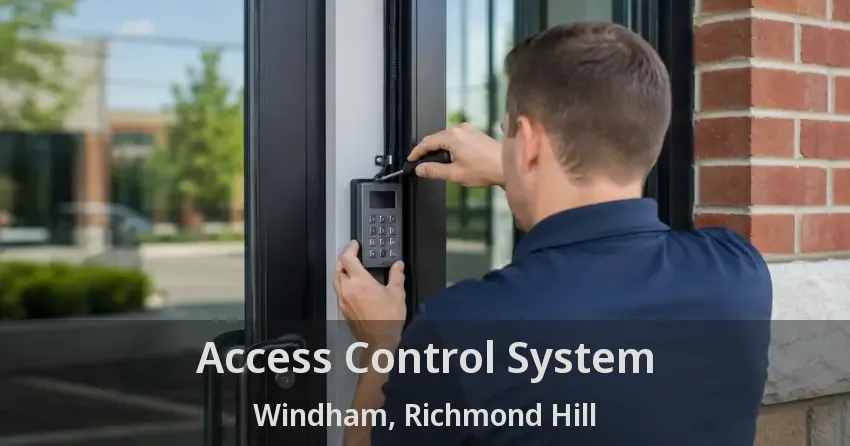 Access Control System Windham, Richmond Hill - ON