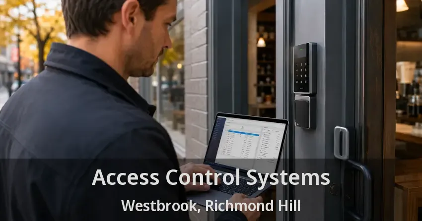 Access Control Systems Westbrook, Richmond Hill - ON