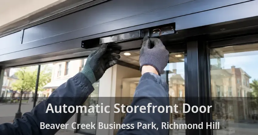 Automatic Storefront Door Beaver Creek Business Park, Richmond Hill - ON