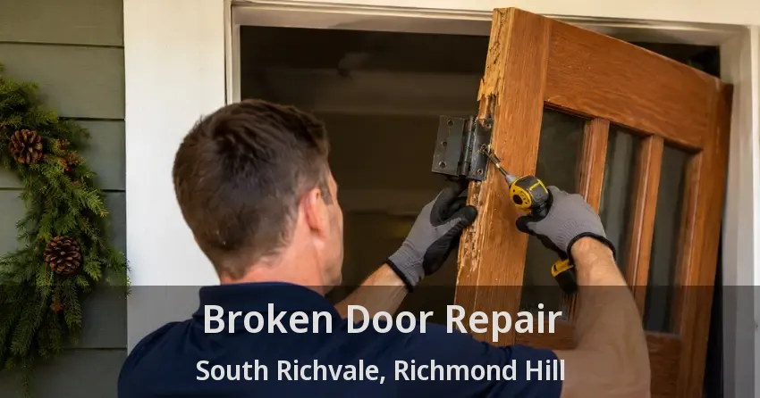Broken Door Repair South Richvale, Richmond Hill - ON