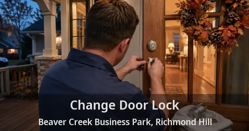 Change Door Lock Beaver Creek Business Park, Richmond Hill - ON