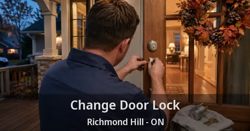Change Door Lock Richmond Hill - ON