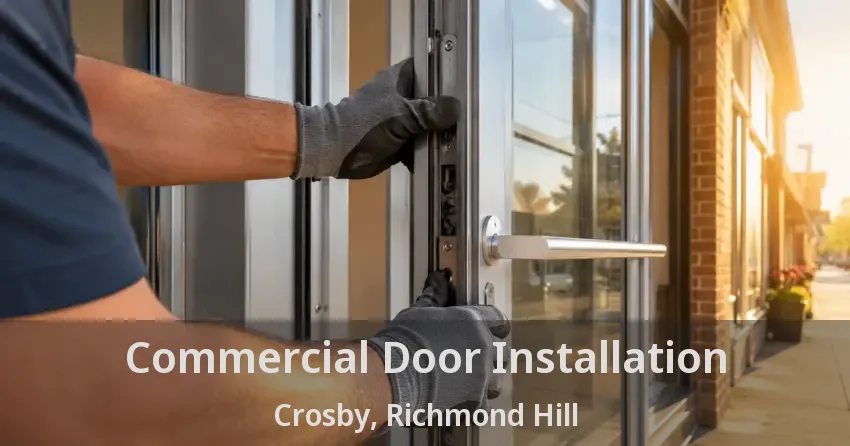Commercial Door Installation Crosby, Richmond Hill - ON