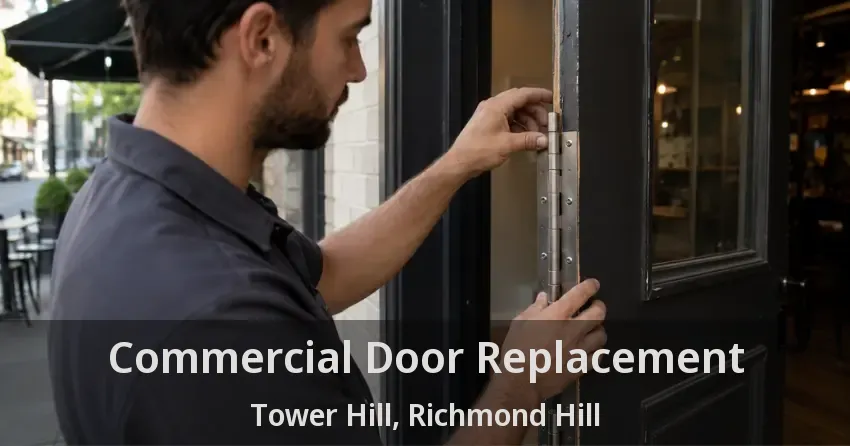 Commercial Door Replacement Tower Hill, Richmond Hill - ON