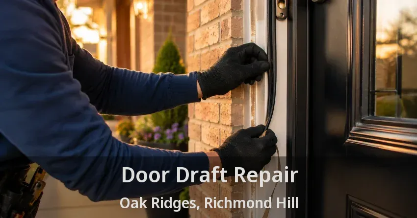 Door Draft Repair Oak Ridges, Richmond Hill - ON