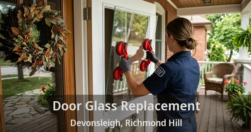 Door Glass Replacement Devonsleigh, Richmond Hill - ON
