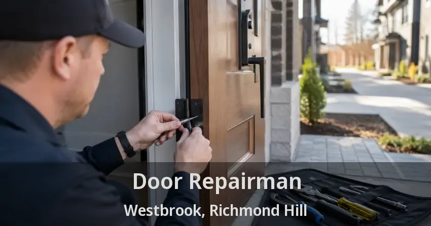 Door Repairman Westbrook, Richmond Hill - ON