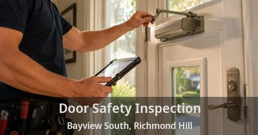Door Safety Inspection Bayview South, Richmond Hill - ON
