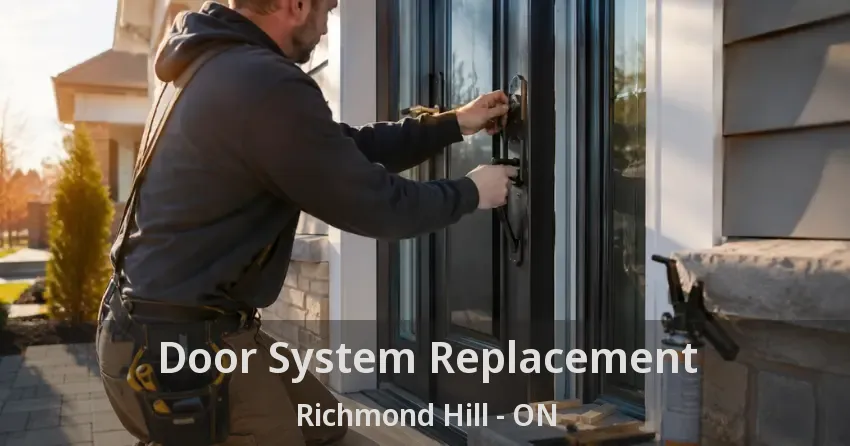 Door System Replacement Richmond Hill - ON