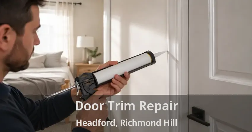 Door Trim Repair Headford, Richmond Hill - ON