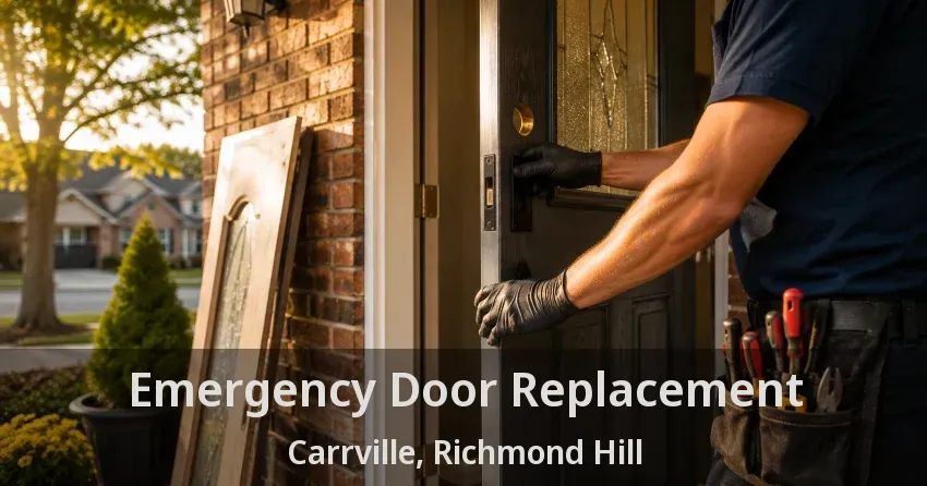 Emergency Door Replacement Carrville, Richmond Hill - ON