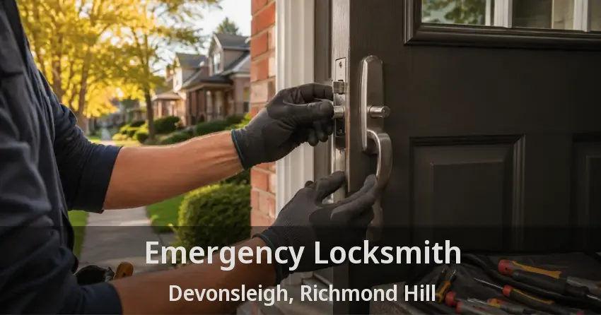 Emergency Locksmith Devonsleigh, Richmond Hill - ON