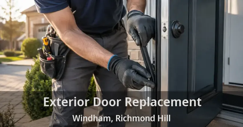 Exterior Door Replacement Windham, Richmond Hill - ON