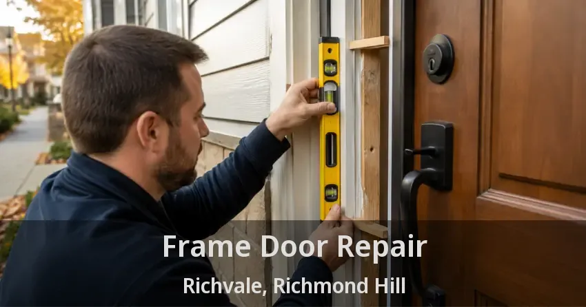 Frame Door Repair Richvale, Richmond Hill - ON