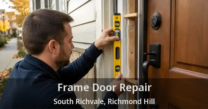 Frame Door Repair South Richvale, Richmond Hill - ON