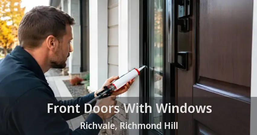Front Doors With Windows Richvale, Richmond Hill - ON