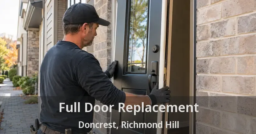 Full Door Replacement Doncrest, Richmond Hill - ON