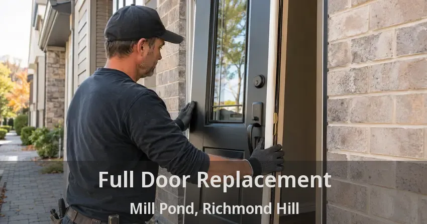 Full Door Replacement Mill Pond, Richmond Hill - ON