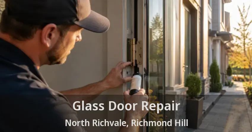 Glass Door Repair North Richvale, Richmond Hill - ON
