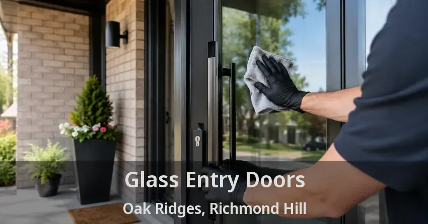 Glass Entry Doors Oak Ridges, Richmond Hill - ON