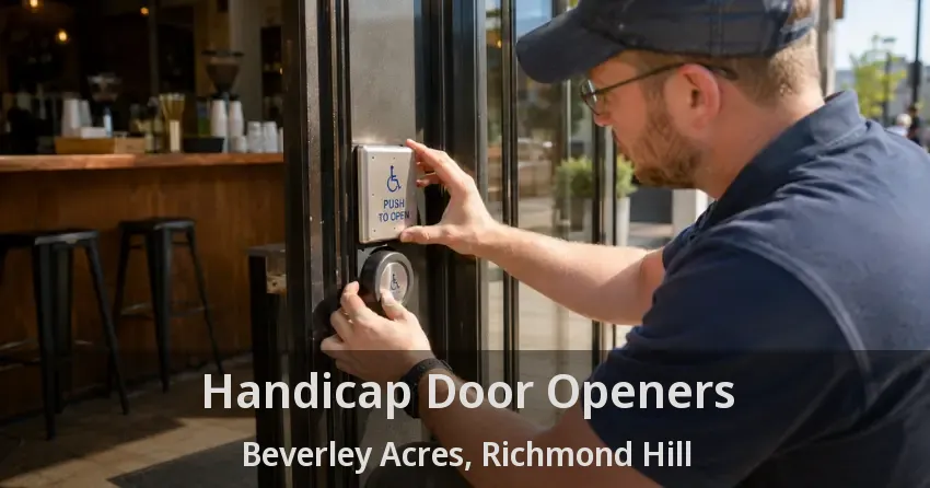 Handicap Door Openers Beverley Acres, Richmond Hill - ON