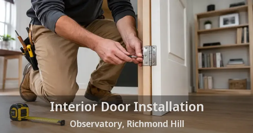 Interior Door Installation Observatory, Richmond Hill - ON