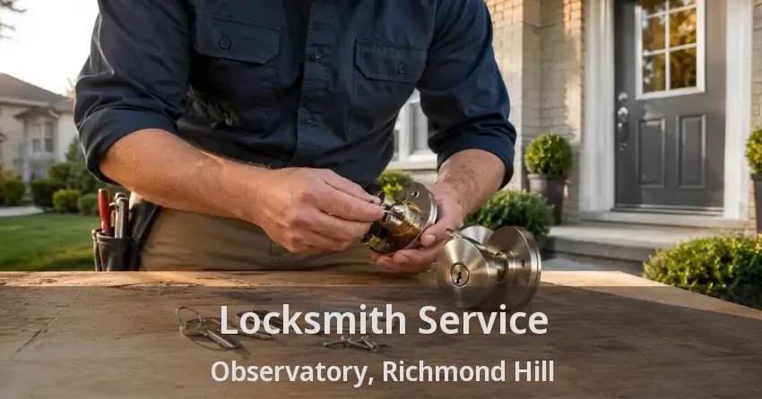 Locksmith Service Observatory, Richmond Hill - ON