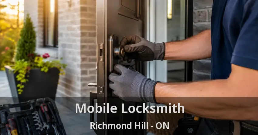Mobile Locksmith Richmond Hill - ON