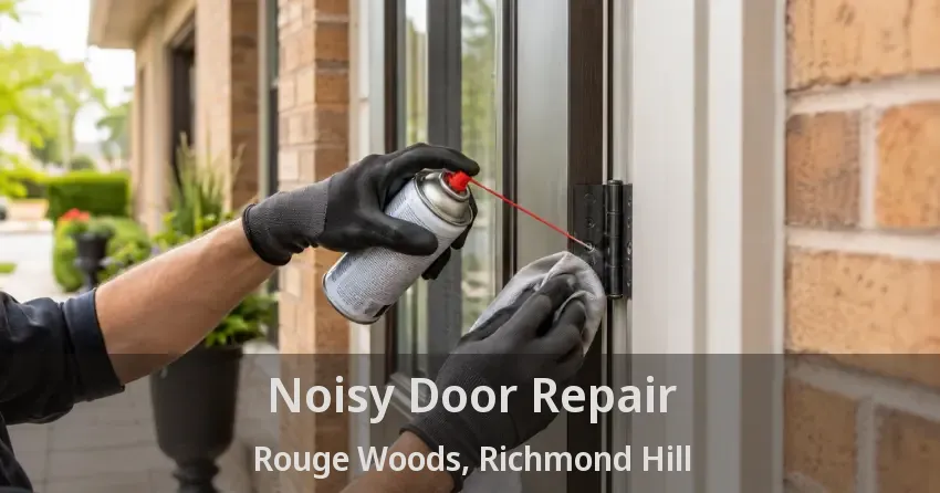 Noisy Door Repair Rouge Woods, Richmond Hill - ON