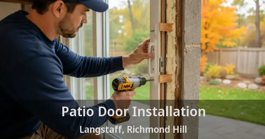 Patio Door Installation Langstaff, Richmond Hill - ON