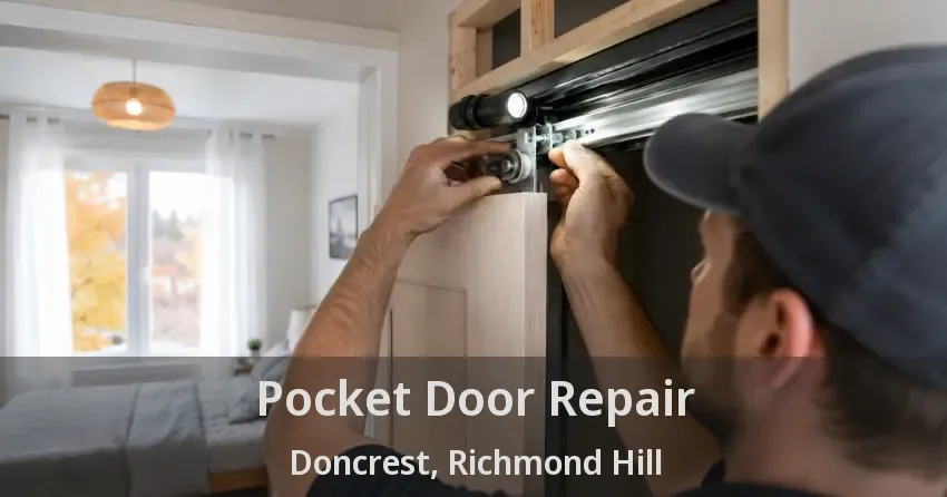 Pocket Door Repair Doncrest, Richmond Hill - ON