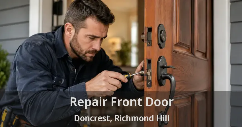 Repair Front Door Doncrest, Richmond Hill - ON