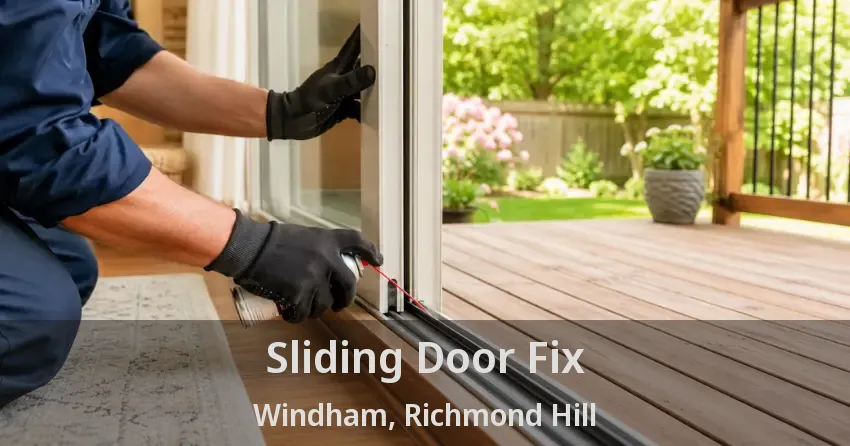 Sliding Door Fix Windham, Richmond Hill - ON