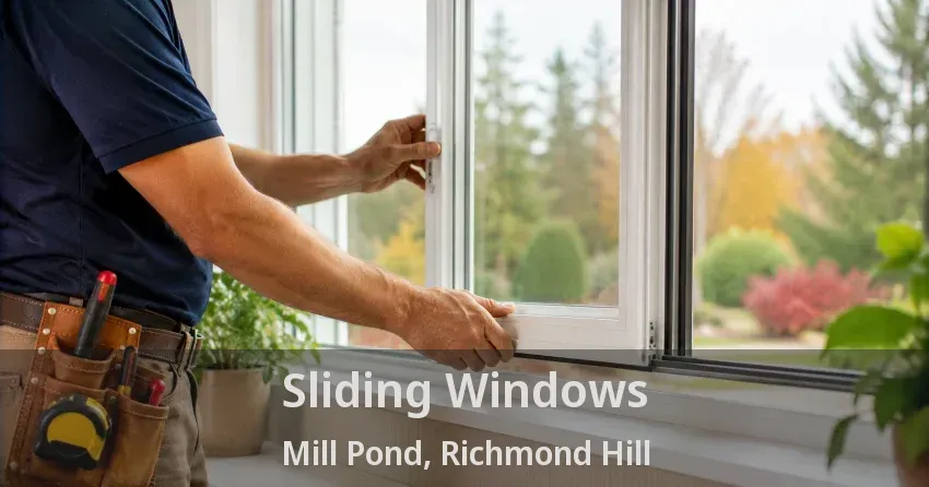 Sliding Windows Mill Pond, Richmond Hill - ON