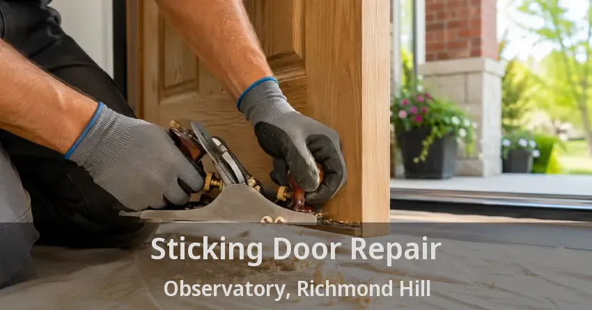 Sticking Door Repair Observatory, Richmond Hill - ON