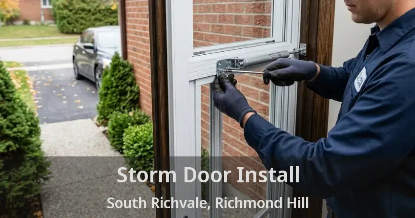 Storm Door Install South Richvale, Richmond Hill - ON