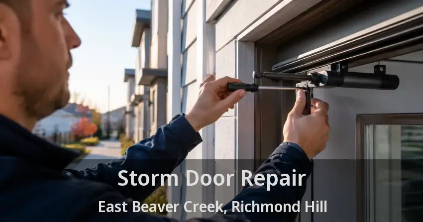 Storm Door Repair East Beaver Creek, Richmond Hill - ON