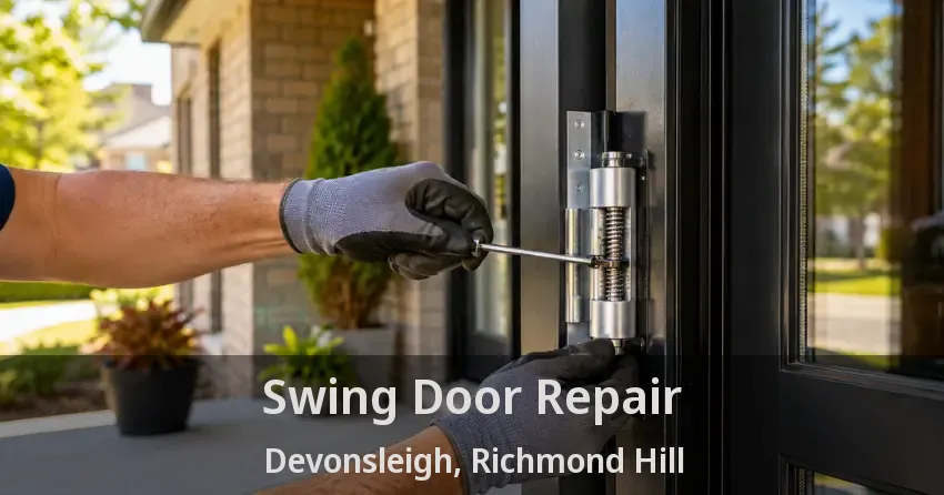 Swing Door Repair Devonsleigh, Richmond Hill - ON