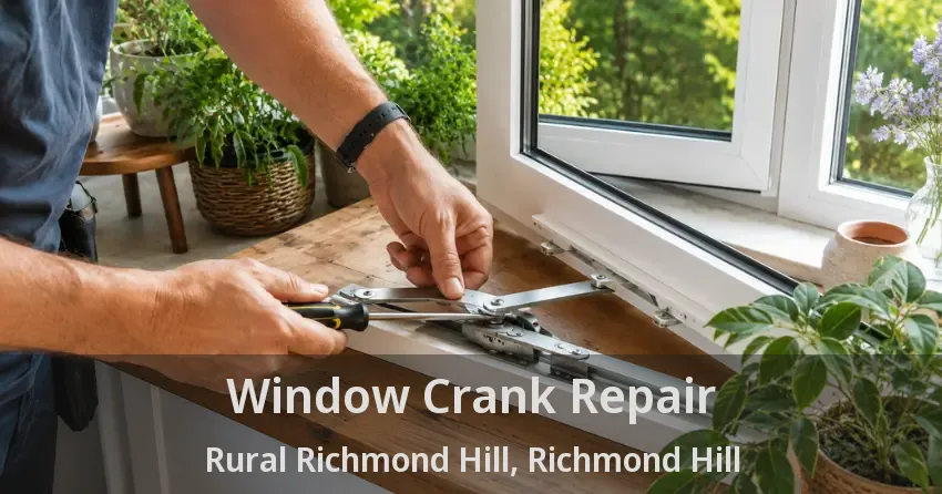 Window Crank Repair Rural Richmond Hill, Richmond Hill - ON