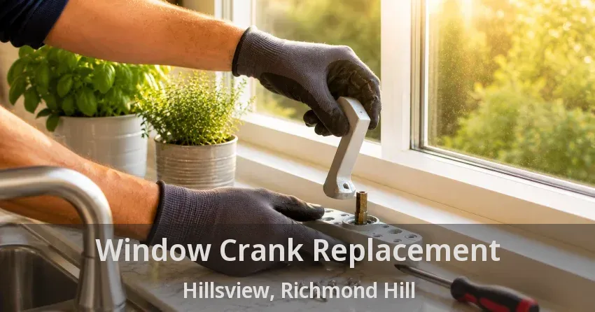 Window Crank Replacement Hillsview, Richmond Hill - ON