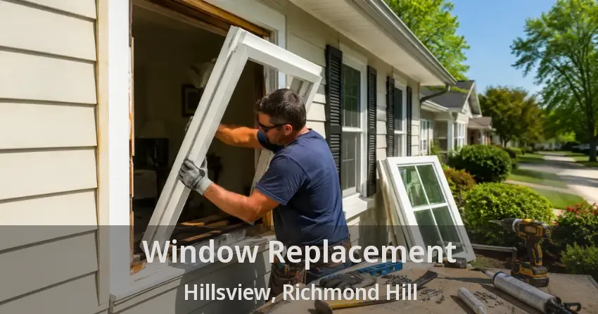 Window Replacement Hillsview, Richmond Hill - ON