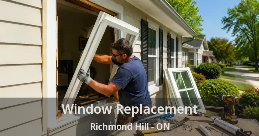Window Replacement Richmond Hill - ON